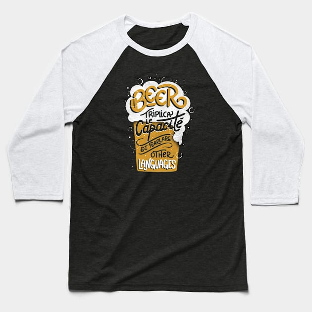 Beer Triplica Le Capacité Di Parlare Other Languages by Tobe Fonseca Baseball T-Shirt by Tobe_Fonseca